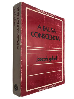 A falsa consciência - Joseph Gabel