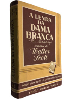 A lenda da dama branca (The monastery) - Walter Scott