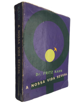 A nossa vida sexual - Dr. Fritz Kahn