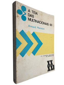 A teia das multinacionais (Volume II) - Armand Mattelart