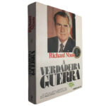 A verdadeira guerra - Richard Nixon