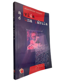 A vida é uma fábula - Jean-Didier Vincent