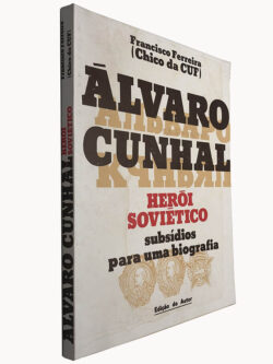 Álvaro Cunhal (Herói soviético) - Francisco Ferreira