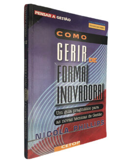 Como gerir de forma inovadora - Nicola Phillips