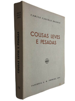 Cousas leves e pesadas - Camilo Castelo Branco