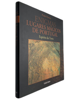 Enigmas: Lugares mágicos de Portugal (Volume VII - Espírito da Terra) - Paulo Pereira