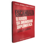 Escândalo (O abuso da imunidade diplomática) - Chuck Ashman / Pamela Trescott