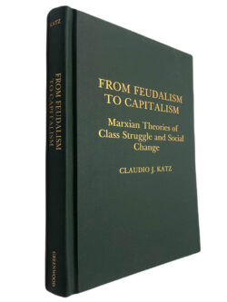 From feudalism to capitalism - Claudio J. Katz