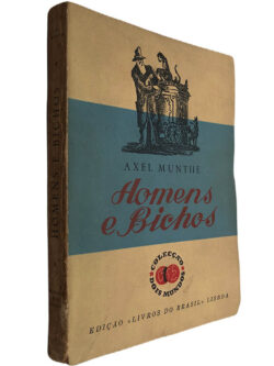 Homens e bichos - Axel Munthe