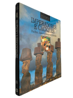 Imperadores e caciques (Enciclopédia Ilustrada da Humanidade - Volume 8)