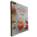 Incríveis purés caseiros para bebés - Lisa Barrangou