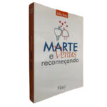 Marte e Vénus recomeçando - John Gray