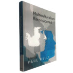 Multiculturalism reconsidered - Paul Kelly