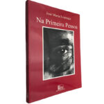 Na primeira pessoa - José Murta Lourenço