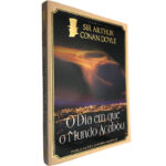 O dia em que o mundo acabou - Sir Arthur Conan Doyle
