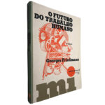 O futuro do trabalho humano - Georges Friedmann