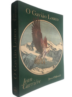 O gavião louco - Jean Carriére