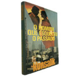 O homem que esqueceu o passado - Konsalik