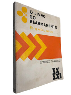 O livro do rearmamento - Enrique Ruiz Garcia