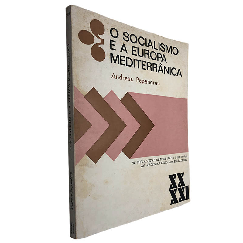 O socialismo e a Europa Mediterrânica Andreas Papandreu O socialismo e a Europa Mediterrânica - Andreas Papandreu - Image 1