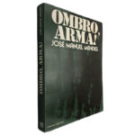 Ombro, arma! - José Manuel Mendes