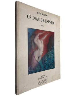 Os dias da espera - Hugo Santos