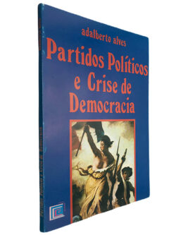 Partidos políticos e crise de democracia - Alberto Alves
