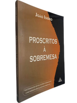 Proscritos à sobremesa - João Isidro