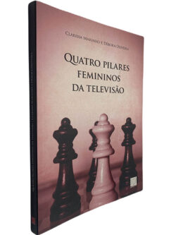 Quatro pilares femininos da televisão - Clarissa Marinho / Débora Oliveira