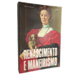 Renascimento e Maneirismo - Eugenio Battisti