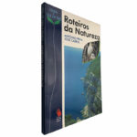 Roteiros da natureza (Lisboa e Vale do Tejo) - António Pena / José Cabral