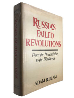 Russian's failed revolutions - Adam B. Ulam