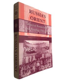 Russian's orient (Imperial borderlands an peoples 1700-1917) - Daniel R. Brower / Edward J. Lazzerini