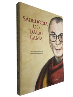 Sabedoria do Dalai Lama - Bernard Baudouin