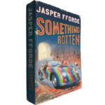 Something rotten - Jasper Fforde