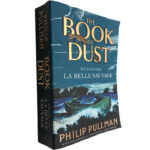 The book of Dust (Volume 1 - La belle sauvage) - Philip Pullman
