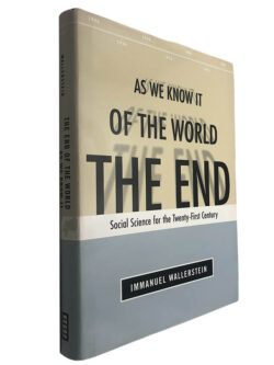 The end of the world (As we know it) - Immanuel Wallerstein