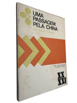 Uma passagem pela China - John Kenneth Gallbraith