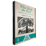 Who needs the past? (Indigenous values and archaeology) - R. Layton