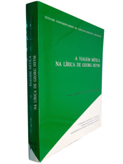A viagem mítica na lírica de Georg Heym - Maria Gabriela Castro de Vilhena Fragoso