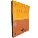Anorexia, Bulimia, Obesidade - Gérard Apfeldorfer