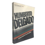 Humberto Delgado (Assassinato de um herói) - Mariano Robles Romero-Robledo / José António Novais