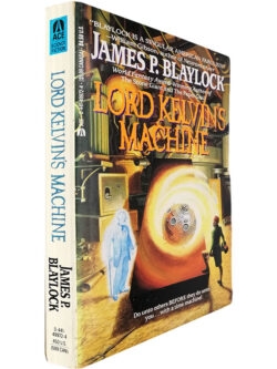 Lord Kelvin's machine - James P. Blaylock