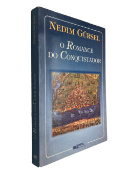 O romance do conquistador - Nedim Gursel