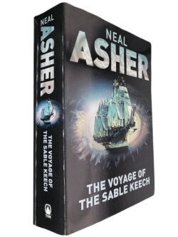 The voyage of the Sable Keech - Neal Asher