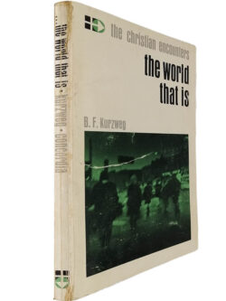 The world that is - B. F. Kurzweg