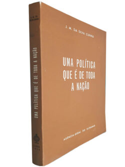 Uma política que é de toda a nação - J. M. da Silva Cunha