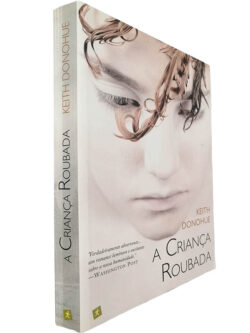 A criança roubada - Keith Donohue