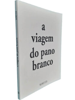 A viagem do pano branco - Nuno Ega