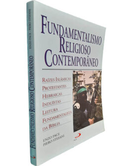 Fundamentalismo religioso contemporâneo - Enzo Pace / Piero Stefani